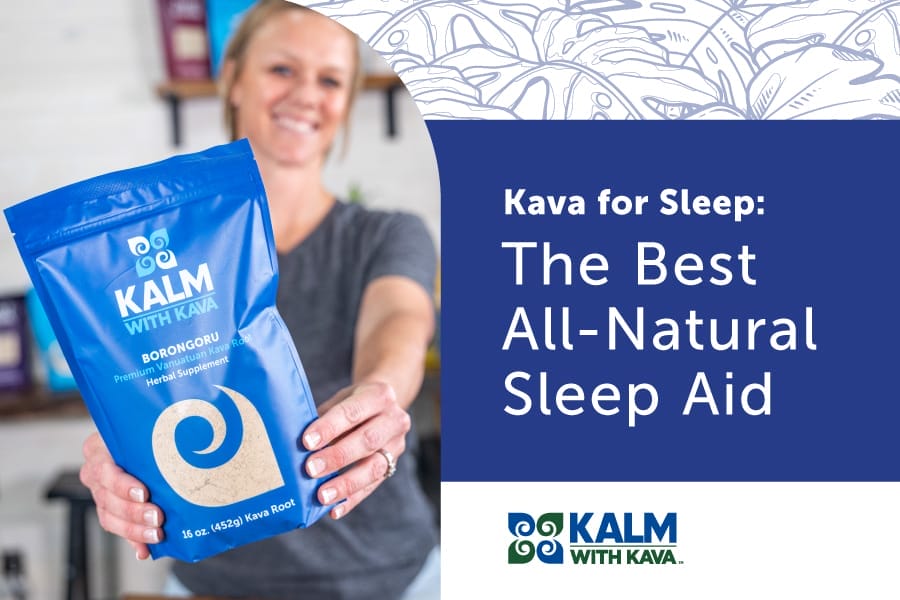 Kava for Sleep: The Best All-Natural Sleep Aid