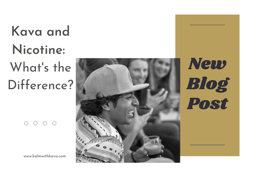 Kava and Nicotine: What’s the Difference?
