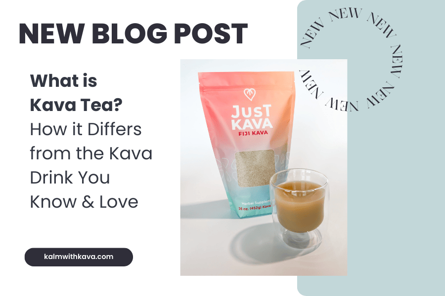 What is Kava Tea? How it Differs from the Kava Drink You Know & Love